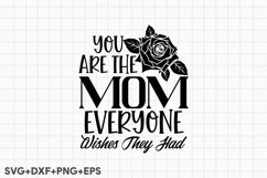You Are the Mom Everyone Wishes They Had Product Image 2