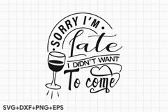 Sorry I&#039;m Late, I Didn&#039;t Want To Come Product Image 2