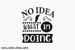 No Idea What I'm Doing Product Image 2