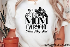 You Are the Mom Everyone Wishes They Had Product Image 1