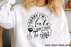 Sorry I&#039;m Late, I Didn&#039;t Want To Come Product Image 1