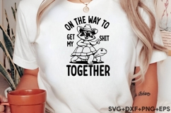 On The Way To Get My Shit Together Product Image 2