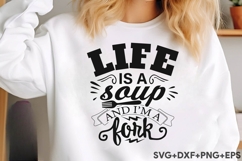 Life Is A Soup And I&#039;m Fork Product Image 2