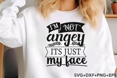 I&#039;m Not Angry It&#039;s Just-my Face Product Image 2
