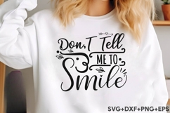 Don&#039;t Tell Me To Smile Product Image 2
