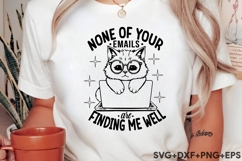 None Of Your Emails Are Finding Me Well Product Image 1