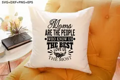 Moms are the people who know us the Best Love Us the most Product Image 3