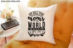 Of All The Moms -in The World I Am So Glad That You Are Mine Product Image 3