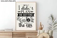 I Didn't Plan To Get Out Of The Car Product Image 1