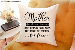 Mother Muhth-er Noun One Person Who Does The Work Of Twenty. Product Image 4