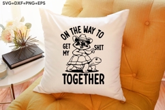 On The Way To Get My Shit Together Product Image 3