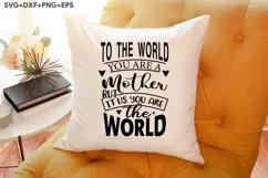 To The World You Are A Mother But It Us You Are The World Product Image 3