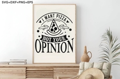I Want Pizza Not Your Opinion Product Image 4