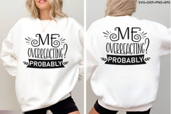 Me Overreacting Probably Product Image 4