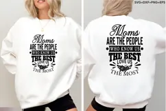 Moms are the people who know us the Best Love Us the most Product Image 4