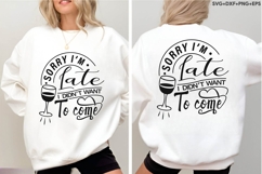Sorry I&#039;m Late, I Didn&#039;t Want To Come Product Image 4