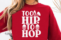 Too Hip To Hop SVG | Easter SVG Design | Funny Easter SVG Product Image 3
