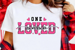 One Loved Mama - Valentine Sublimation Design PNG Product Image 2