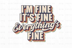 Retro I'm fine it's fine everything is fine PNG Sublimation Product Image 1
