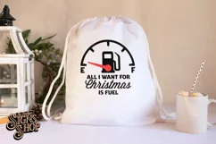 All I want for Christmas is Fuel | Funny Christmas SVG Product Image 2