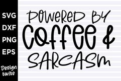 Powdered by coffee _ sarcasm SVG Product Image 1