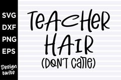 Teacher hair dont care SVG Product Image 1