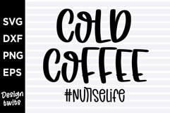 Cold coffee Nurselife SVG Product Image 1