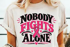 Breast Cancer PNG Sublimation, Nobody Fights Alone Shirt PNG Product Image 4