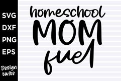 Homeschool mom fuel SVG Product Image 1