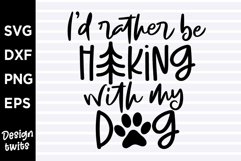 Id rather be hiking with my dog SVG Product Image 1
