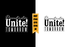Procrastinators Unite! Tomorrow Svg, Sarcastic Svg Designs Product Image 1