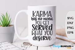 Karma Has No Menu You Get Served What You Deserve, Sassy Svg Product Image 1