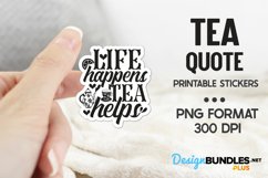 Life Happens Tea Helps, Tea Saying Sticker, Tea Printable Product Image 1