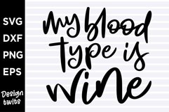 My blood type is wine SVG Product Image 1