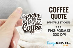 Pretty Sure My Soulmate Is Coffee, Coffee Quote Sticker Product Image 1