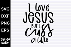 I love jesus but I cuss a little SVG Product Image 1