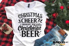 Christmas Cheer?I Thought You Said Christmas Beer, Santa Svg Product Image 1