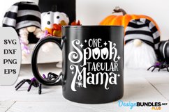One Spook Tactular Mama, Halloween Mug, Halloween Cut File Product Image 1