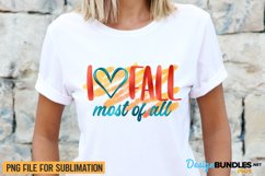 I Love Fall Most Of All, Autumn Sublimation Shirt, Fall Png Product Image 1