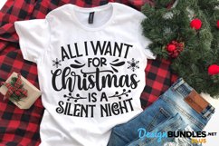 All I Want For Christmas Is A Silent Night, Christmas Svg Product Image 1