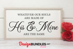 Whatever Our Souls Are Made Of His & Mine Are The Same Product Image 1