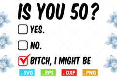 Is you 50? Birthday design funny svg Product Image 1