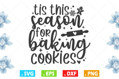 Tis This season for baking cookies, Baking svg Product Image 1
