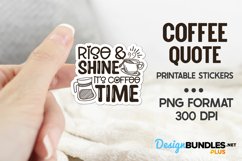 Rise & Shine It's Coffee Time, Coffee Sticker, Coffee Png Product Image 1
