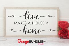 Love Makes A House A Home, Wedding Sign Svg, Home Sign Svg Product Image 1