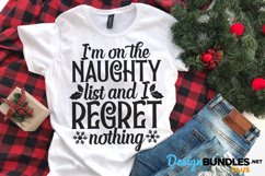 I'm On The Naughty List And I Regret Nothing, Christmas Svg Product Image 1