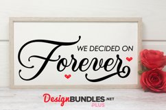 We Decided On Forever, Love Quote Svg, Wedding Sign Svg Product Image 1