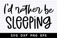 Id be rather sleeping SVG Product Image 1