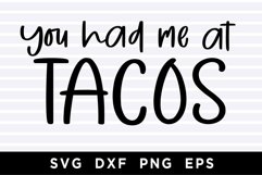 You had me at tacos SVG Product Image 1