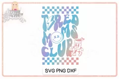 Tired Moms Club - SVG & PNG for sublimation Product Image 1